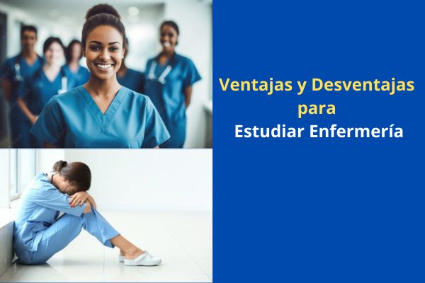 Ventajas y Desventajas para Estudiar Enfermería