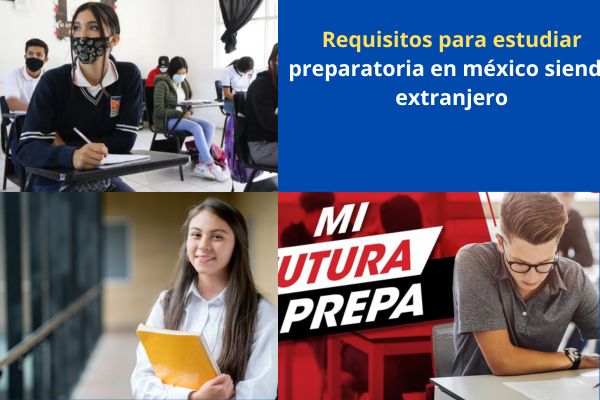 requisitos para estudiar preparatoria en méxico siendo extranjero